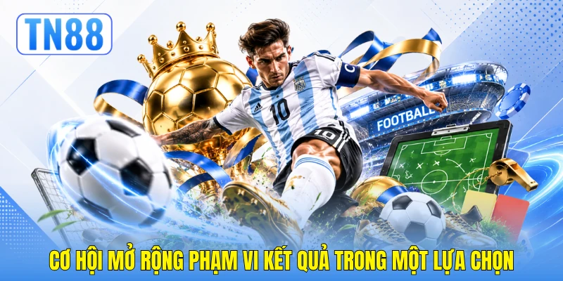 Cơ hội mở rộng phạm vi kết quả trong một lựa chọn Cơ hội mở rộng phạm vi kết quả trong một lựa chọn