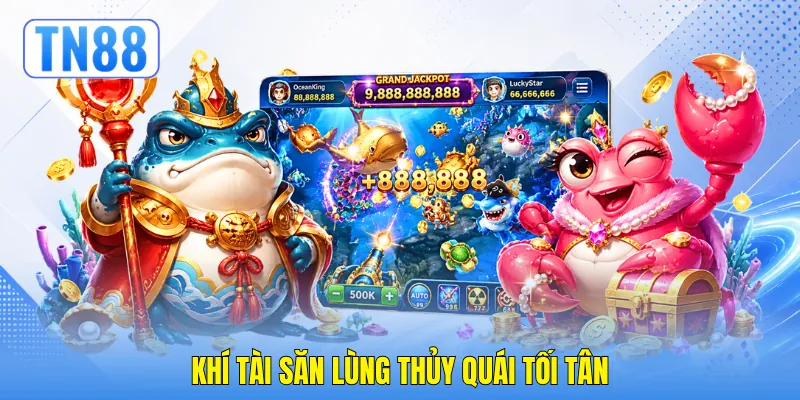Khí tài săn lùng thủy quái tối tân