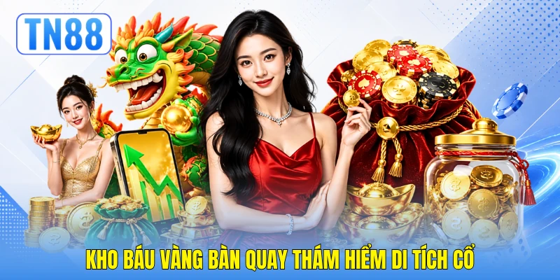 Kho báu vàng bàn quay thám hiểm di tích cổ