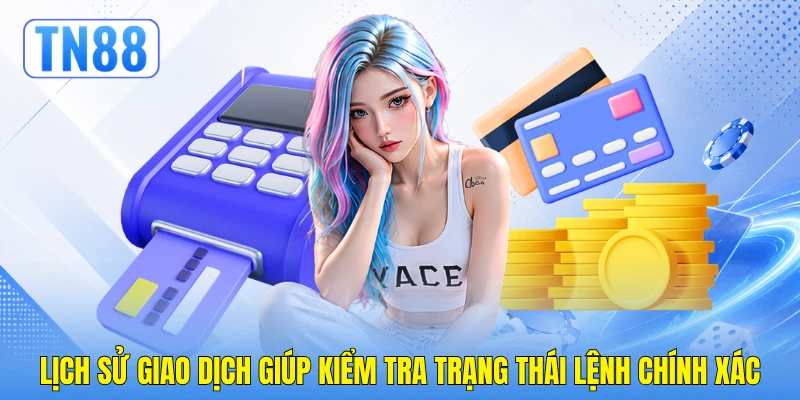 Lịch sử giao dịch giúp kiểm tra trạng thái lệnh chính xác Lịch sử giao dịch giúp kiểm tra trạng thái lệnh chính xác