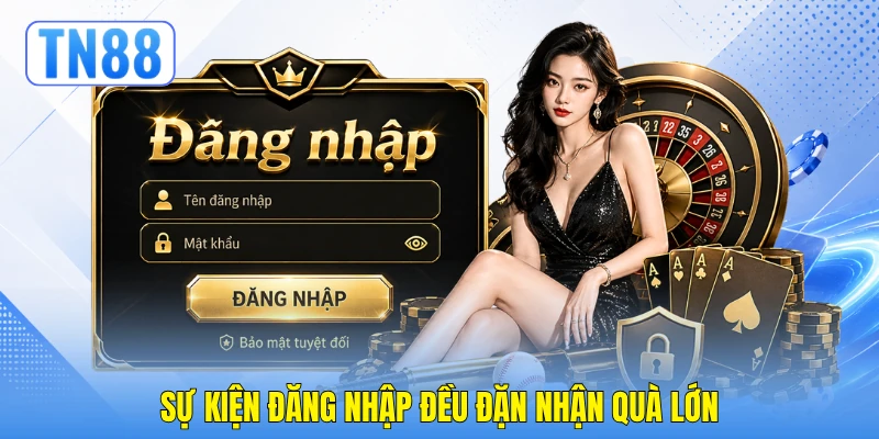 Sự kiện đăng nhập đều đặn nhận quà lớn Sự kiện đăng nhập đều đặn nhận quà lớn