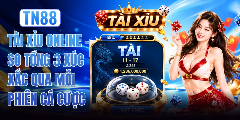 Tài Xỉu Online - So Tổng 3 Xúc Xắc Qua Mỗi Phiên Cá Cược